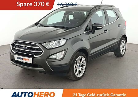 Ford EcoSport 1.0 EcoBoost Titanium*TEMPO*CAM*PDC*SHZ*KLIMA*