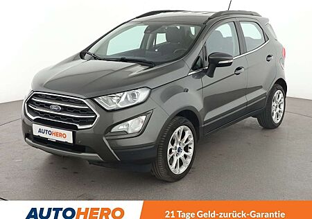 Ford EcoSport 1.0 EcoBoost Titanium*TEMPO*CAM*PDC*SHZ*KLIMA*