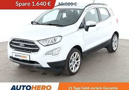 Ford EcoSport 1.0 EcoBoost Titanium*LED*CAM*PDC*SHZ*KLIMA*