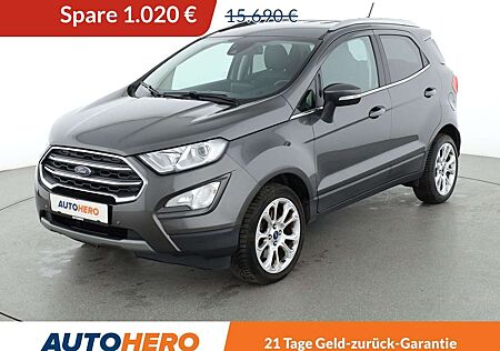 Ford EcoSport 1.0 EcoBoost Titanium*NAVI*TEMPO*CAM*PDC*SHZ*KLIMA