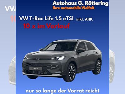 Volkswagen T-Roc Life 1.5 TSI DSG *10 x im Vorlauf*AHK*Ganzjahresreifen