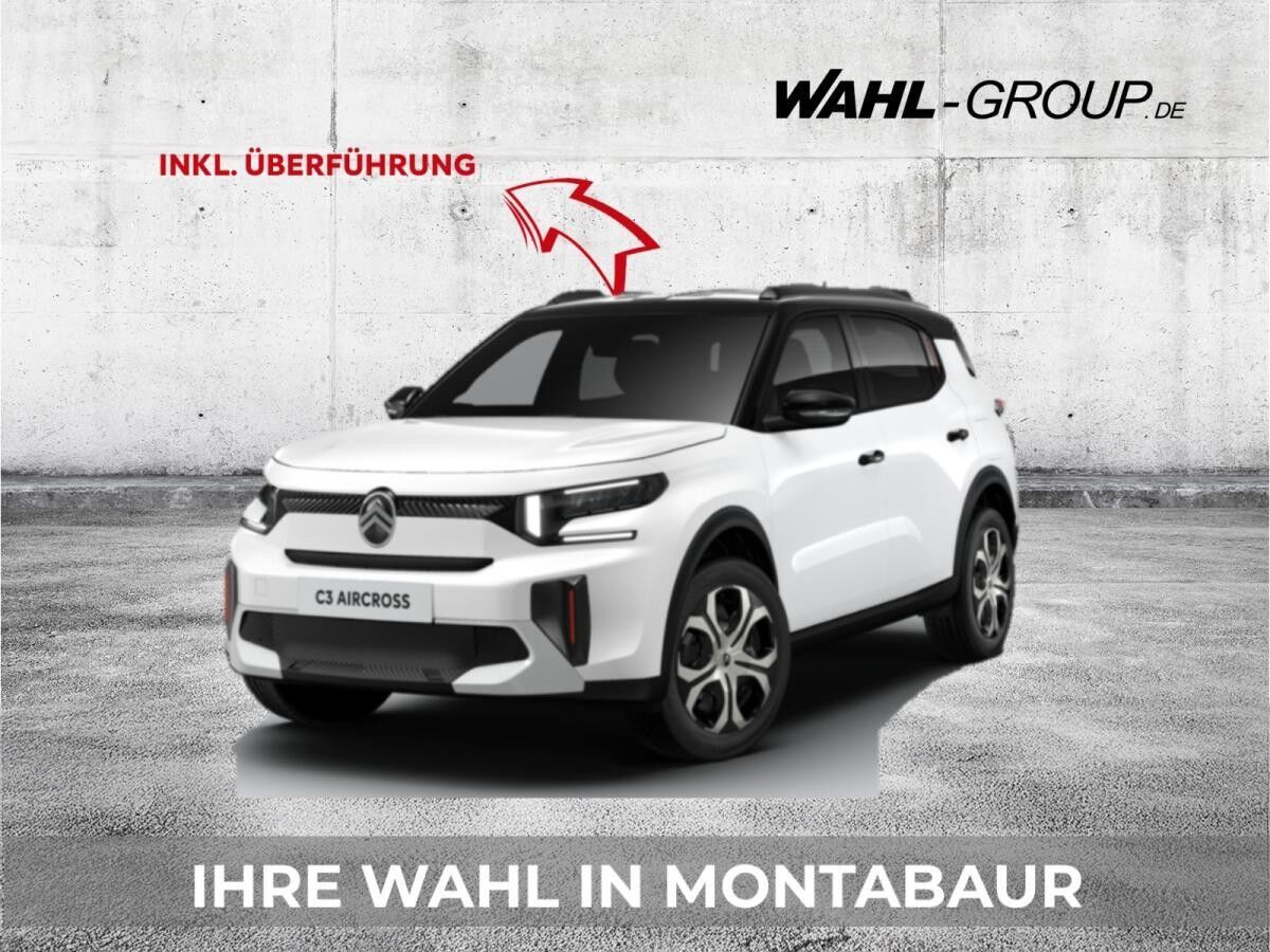 Citroën C3 Aircross Turbo 100 Plus 🔥Top-Deal🔥inkl. Überführungskosten
