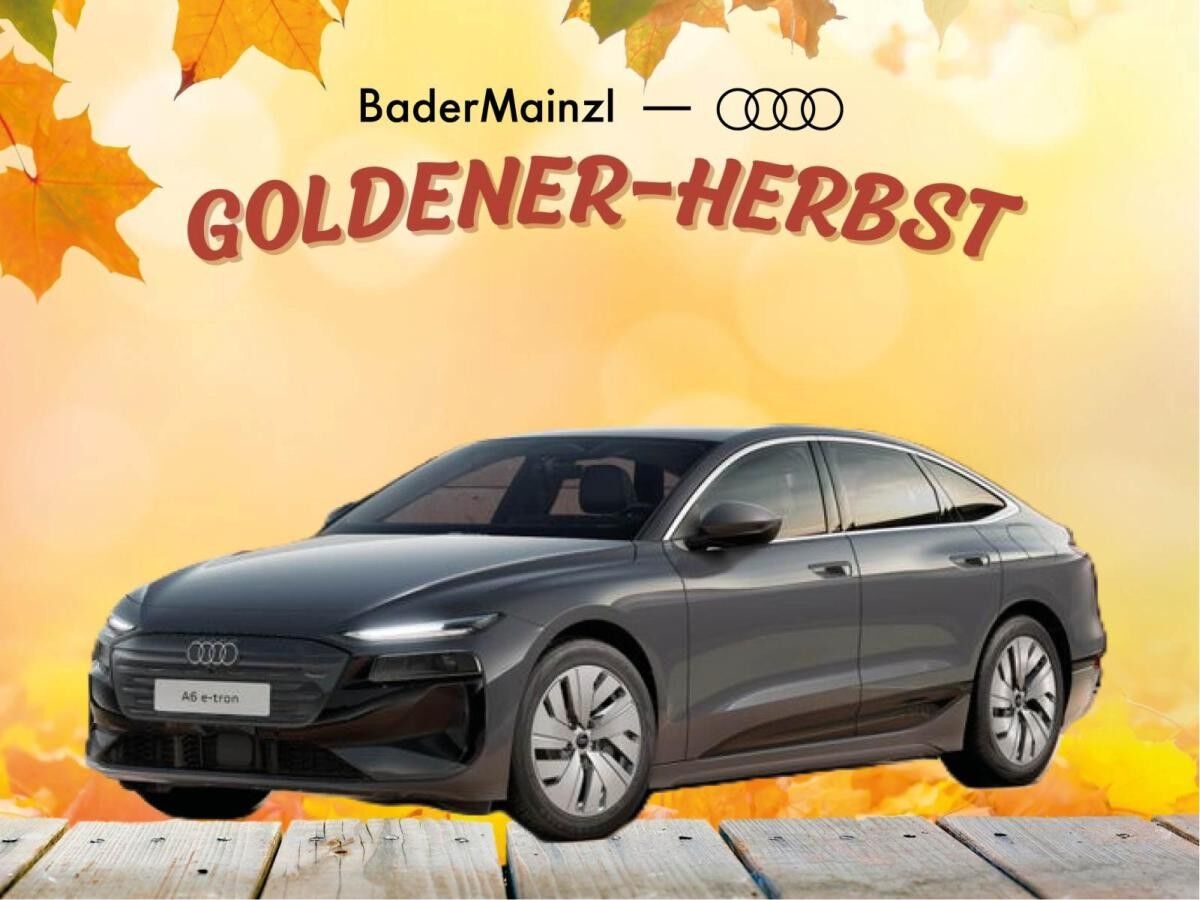 Audi A6 e-tron Sportback "Herbst-Sales" GEWERBE-AKTION BaderMainzl!